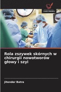 bokomslag Rola zszywek skórnych w chirurgii nowotworów glowy i szyi