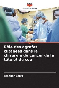 bokomslag Rôle des agrafes cutanées dans la chirurgie du cancer de la tête et du cou