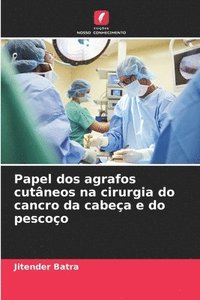 bokomslag Papel dos agrafos cutâneos na cirurgia do cancro da cabeça e do pescoço