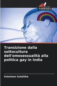 bokomslag Transizione dalla sottocultura dell'omosessualità alla politica gay in India