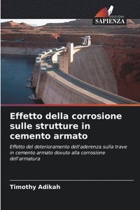 bokomslag Effetto della corrosione sulle strutture in cemento armato