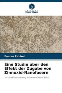 bokomslag Eine Studie über den Effekt der Zugabe von Zinnoxid-Nanofasern