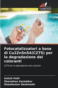bokomslag Fotocatalizzatori a base di Cu2ZnSnS4(CZTS) per la degradazione dei coloranti
