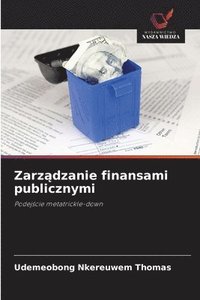 bokomslag Zarz?dzanie finansami publicznymi