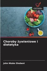 bokomslag Choroby ?ywieniowe i dietetyka