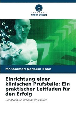 Mohammad Nadeem Khan - Einrichtung einer klinischen Prüfstelle, Häftad