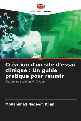 Création d'un site d'essai clinique