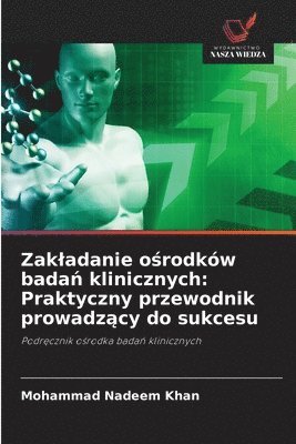 Mohammad Nadeem Khan - Zakladanie ośrodków badań klinicznych, Häftad