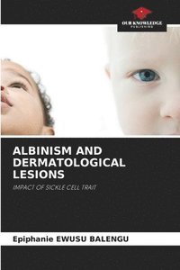 bokomslag ALBINISM AND DERMATOLOGICAL LESIONS