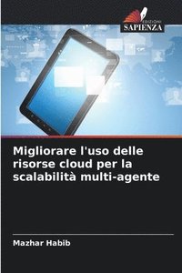 bokomslag Migliorare l'uso delle risorse cloud per la scalabilità multi-agente