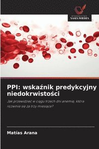 bokomslag PPI: wska¿nik predykcyjny niedokrwisto¿ci