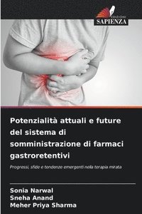 bokomslag Potenzialità attuali e future del sistema di somministrazione di farmaci gastroretentivi