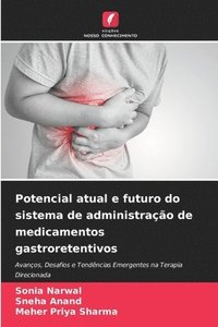 bokomslag Potencial atual e futuro do sistema de administração de medicamentos gastroretentivos