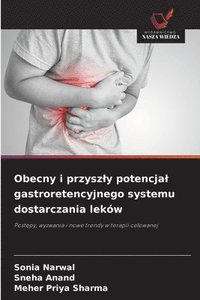 bokomslag Obecny i przyszly potencjal gastroretencyjnego systemu dostarczania leków