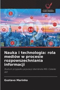 bokomslag Nauka i technologia: rola mediów w procesie rozpowszechniania informacji