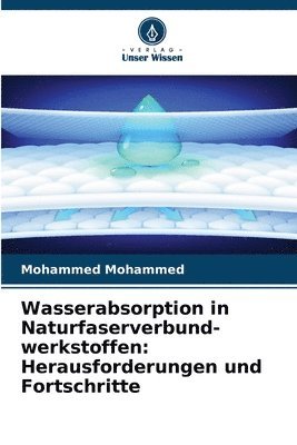 Wasserabsorption in Naturfaserverbund- werkstoffen