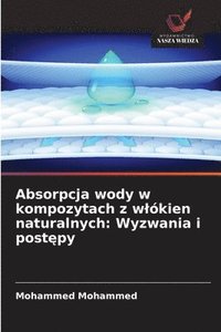 bokomslag Absorpcja wody w kompozytach z wlókien naturalnych