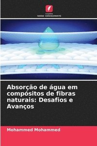 bokomslag Absorção de água em compósitos de fibras naturais: Desafios e Avanços