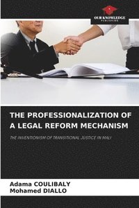 bokomslag THE PROFESSIONALIZATION OF A LEGAL REFORM MECHANISM