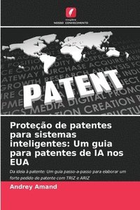 bokomslag Proteção de patentes para sistemas inteligentes: Um guia para patentes de IA nos EUA