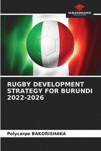 bokomslag Rugby Development Strategy for Burundi 2022-2026