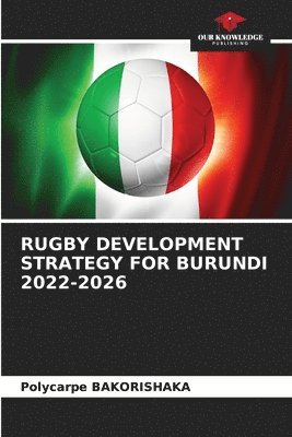 bokomslag Rugby Development Strategy for Burundi 2022-2026