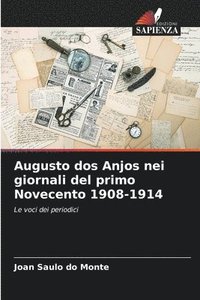 bokomslag Augusto dos Anjos nei giornali del primo Novecento 1908-1914