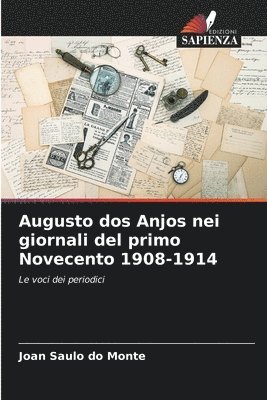 bokomslag Augusto dos Anjos nei giornali del primo Novecento 1908-1914