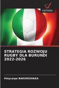 bokomslag Strategia Rozwoju Rugby Dla Burundi 2022-2026