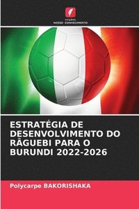 bokomslag Estratégia de Desenvolvimento Do Râguebi Para O Burundi 2022-2026