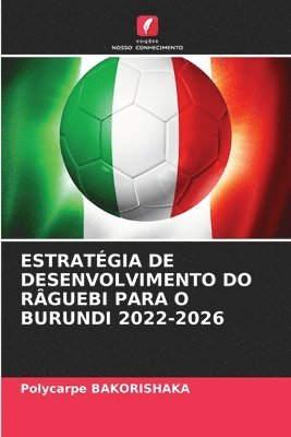 bokomslag Estratégia de Desenvolvimento Do Râguebi Para O Burundi 2022-2026