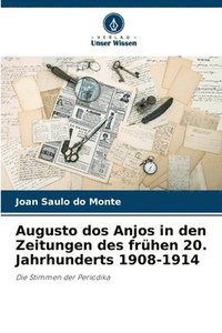 bokomslag Augusto dos Anjos in den Zeitungen des frühen 20. Jahrhunderts 1908-1914