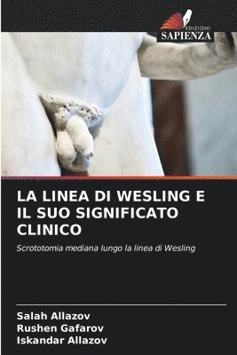 Salah Allazov, Rushen Gafarov, Iskandar Allazov - Linea Di Wesling E Il Suo Significato Clinico, Häftad