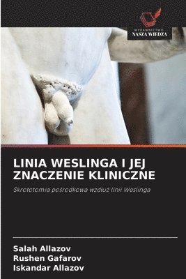 Salah Allazov, Rushen Gafarov, Iskandar Allazov - Linia Weslinga I Jej Znaczenie Kliniczne, Häftad