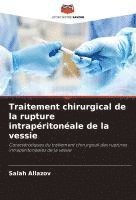 bokomslag Traitement chirurgical de la rupture intrapéritonéale de la vessie