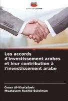 bokomslag Les accords d'investissement arabes et leur contribution à l'investissement arabe