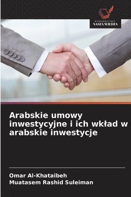 Arabskie umowy inwestycyjne i ich wklad w arabskie inwestycje