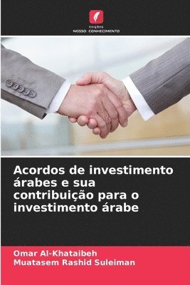 Omar Al-Khataibeh, Muatasem Rashid Suleiman - Acordos de investimento árabes e sua contribuição para o investimento árabe, Häftad