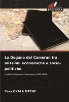 bokomslag La Dogana del Camerun tra missioni economiche e socio-politiche