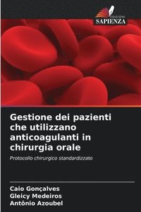 bokomslag Gestione dei pazienti che utilizzano anticoagulanti in chirurgia orale