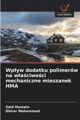 bokomslag Wplyw dodatku polimerów na wla?ciwo?ci mechaniczne mieszanek HMA