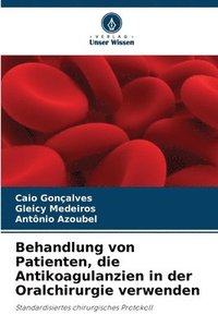 bokomslag Behandlung von Patienten, die Antikoagulanzien in der Oralchirurgie verwenden