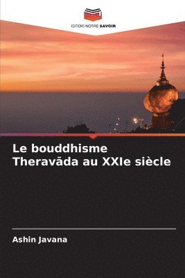 Ashin Javana - bouddhisme Theravāda au XXIe siècle, Häftad