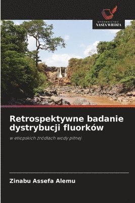 bokomslag Retrospektywne badanie dystrybucji fluorków