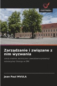 bokomslag Zarz?dzanie i zwi?zane z nim wyzwania