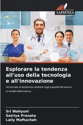 Sri Wahyuni, Satriya Pranata, Laily Maftuchah - Esplorare la tendenza all'uso della tecnologia e all'innovazione, Häftad