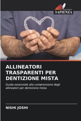 Allineatori Trasparenti Per Dentizione Mista