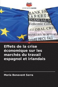 bokomslag Effets de la crise économique sur les marchés du travail espagnol et irlandais