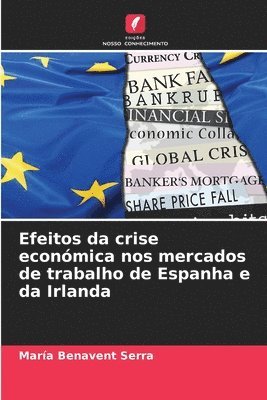 Efeitos da crise económica nos mercados de trabalho de Espanha e da Irlanda