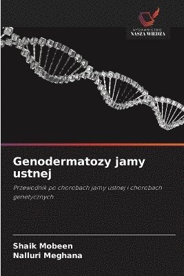 Shaik Mobeen, Nalluri Meghana - Genodermatozy jamy ustnej, Häftad